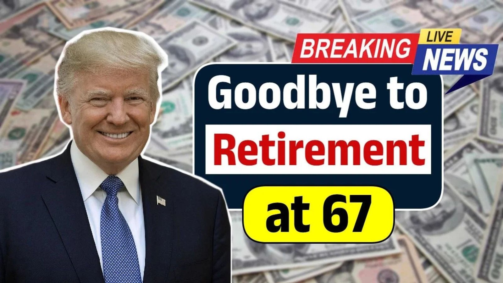 Goodbye to Retirement at 67